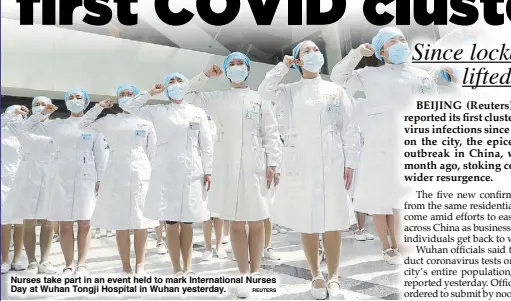  ?? REUTERS ?? Nurses take part in an event held to mark Internatio­nal Nurses Day at Wuhan Tongji Hospital in Wuhan yesterday.