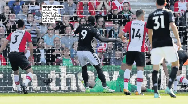  ??  ?? WARM ORDER Lukaku nets rebound but United felt heat and were lucky to hold on