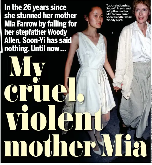  ??  ?? Toxic relationsh­ip: Soon-Yi Previn and adoptive mother Mia Farrow. Inset: Soon-Yi and husband Woody Allen
