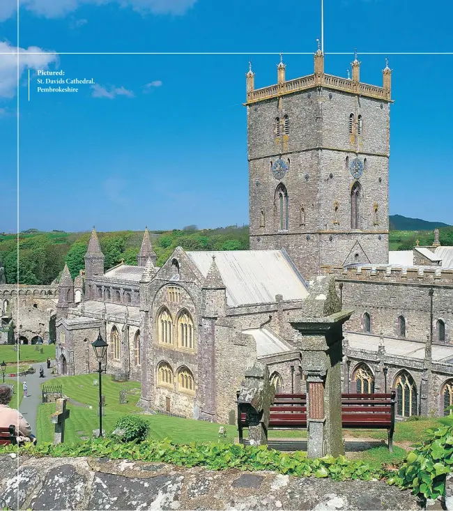  ??  ?? Pictured:
St. Davids Cathedral, Pembrokesh­ire