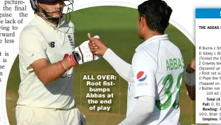  ??  ?? ALL OVER: Root fistbumps Abbas at the end of play