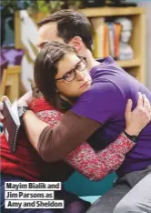  ??  ?? MAYIM BIALIK AND JIM PARSONS AS AMY AND SHELDON