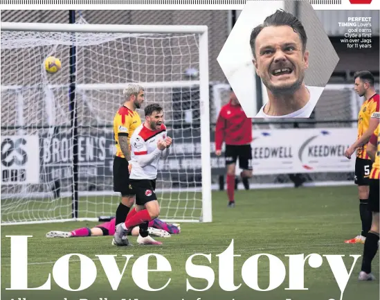  ??  ?? PERFECT TIMING Love’s goal earns Clyde a first win over Jags for 11 years