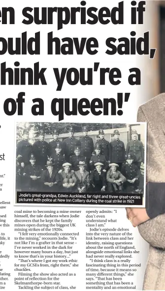  ??  ?? Jodie’s great-grandpa, Edwin Auckland, far right and three great-uncles pictured with police at New Inn Colliery during the coal strike in 1921