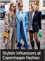  ?? ?? Stylish: Influencer­s at Copenhagen Fashion Week this month
