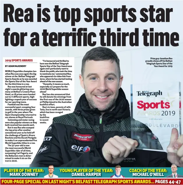  ??  ?? Prize guy: Jonathan Rea proudly shows off his Belfast Telegraph Sports Star of the
Year Award for 2019