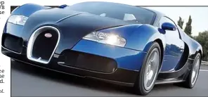  ??  ?? Luxury in the fast lane: The Bugatti Veyron Super Sport can hit 267.8mph