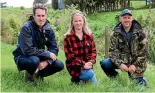  ??  ?? Mark Carter, Nicola Wicksteed and Ali Wicksteed beside a section of riparian planting on the Wicksteed’s Taranaki farm.