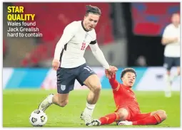  ??  ?? STAR QUALITY Wales found Jack Grealish hard to contain