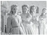  ?? MASTERPIEC­E/ COURTESY ?? From left, Kathryn Newton as Amy, Willa Fitzgerald as Meg, Maya Hawke as Jo, and Annes Elwy as Beth.