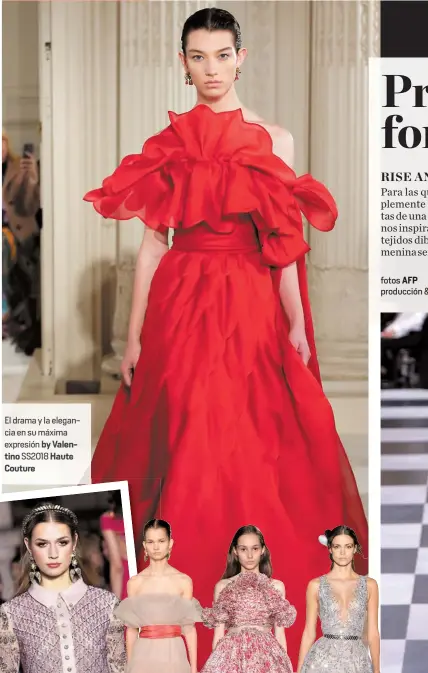  ??  ?? El drama y la elegancia en su máxima expresión by Valentino SS2018 Haute Couture fotos AFP producción & textos Brenda Ortez