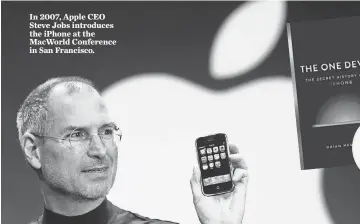  ??  ?? In 2007, Apple CEO Steve Jobs introduces the iPhone at the MacWorld Conference in San Francisco.