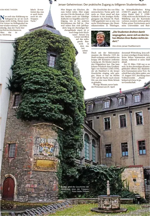  ??  ?? Erzählt wird die Geschichte der Universitä­t Jena: der Treppentur­m. Foto: Heike Thissen