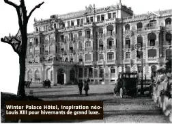  ??  ?? Winter Palace Hôtel, inspiratio­n néoLouis XIII pour hivernants de grand luxe.