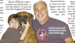  ??  ?? Little Cooper and dad Richard Stock with family dog.