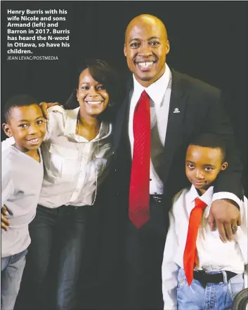  ?? JEAN LEVAC/POSTMEDIA ?? Henry Burris with his wife Nicole and sons Armand (left) and Barron in 2017. Burris has heard the N-word in Ottawa, so have his children.