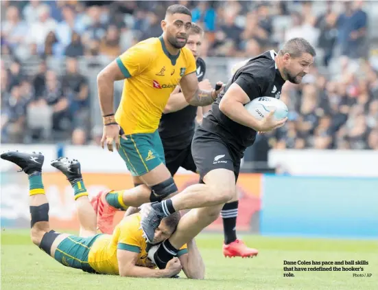  ?? Photo / AP ?? Dane Coles has pace and ball skills that have redefined the hooker’s role.