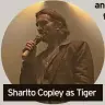  ?? ?? Sharlto Copley as Tiger