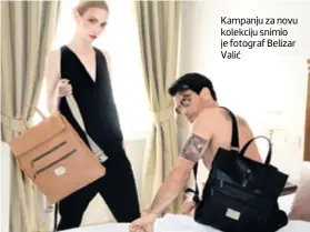  ??  ?? Kampanju za novu kolekciju snimio je fotograf Belizar Valić