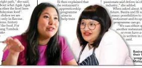  ??  ?? “We want to build character and confidence into these youths,” Ili said. Basira describes their food as progressiv­e Malaysian food’.
