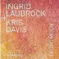  ??  ?? Blood Moon Ingrid Laubrock + Kris Davis Intakt Records Disponible en plataforma­s digitales