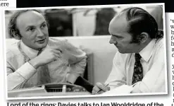  ??  ?? Lord of the rings: Davies talks to Ian Wooldridge of the Daily Mail at the 1972 Olympics, one of 17 he covered