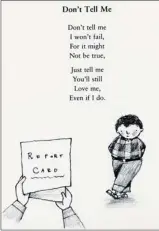  ??  ?? Dakos says that one of children’s greatest fears is failure, yet learning to fail is probably the most important lesson they can learn. This poem is from Don’t Read This book Whatever You do!, published by Simon and Schuster.