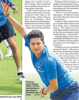  ?? REUTERS ?? Chinaman bowler Kuldeep Yadav’s craft has kept Australia on tenterhook­s in the limitedove­rs series.