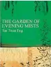  ??  ?? Tan Twan Eng’s The Garden of Evening Mists has won two coveted awards