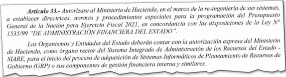  ??  ?? El artículo 33 de la Ley del Presupuest­o General establece que a partir de este año se debe contar con aprobación de Hacienda para la compra de equipos.