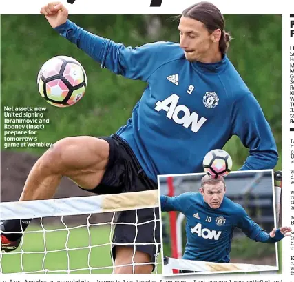  ??  ?? Net assets: new United signing Ibrahimovi­c and Rooney (inset) prepare for tomorrow’s game at Wembley