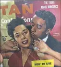  ?? Crown Antiques & Collectibl­es ?? A 1952 issue of Tan Confession­s magazine will be among the items for sale at the African American Memorabili­a Cultural Show and Sale.