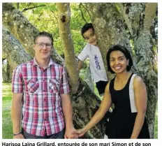  ??  ?? Harisoa Laïna Grillard, entourée de son mari Simon et de son fils Erwan, a été naturalisé­e française à la préfecture jeudi 21 juin.