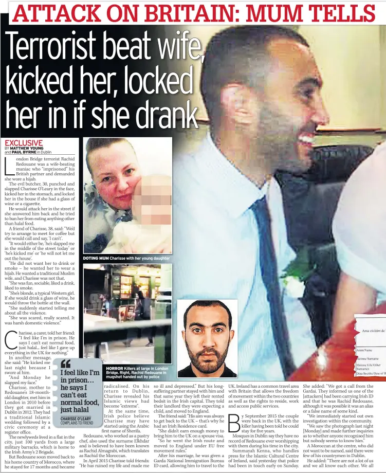  ??  ?? DOTING MUM Charisse with her young daughter
HORROR Killers at large in London Bridge. Right, Rachid Redouane in mugshot handed out by police