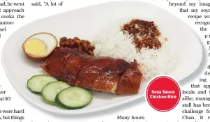  ??  ?? Soya Sauce Chicken Rice