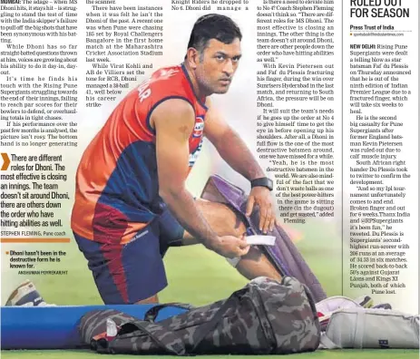  ?? ANSHUMAN POYREKAR/HT ?? Dhoni hasn’t been in the destructiv­e form he is known for.