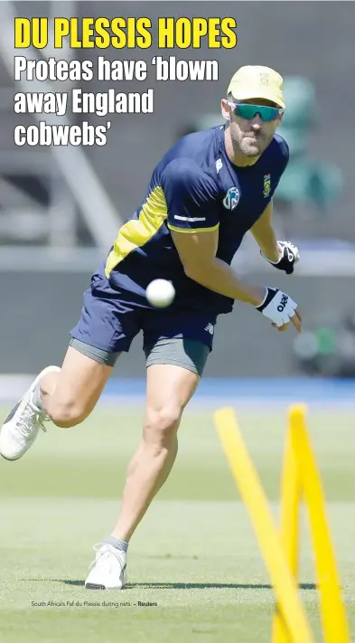  ?? — Reuters ?? South Africa’s Faf du Plessis during nets.