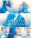  ??  ?? The Last Letter From Your Lover arrives Friday on Netflix. more) — How It Ends, out now on Video On Demand, is more than just a gimmick and worth the chance.
• Zola, the based-on-a-viral-twitter-thread saga about a