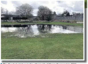  ??  ?? ●●The flooded pitches in the aftermath of Storm Desmond in 2015