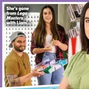  ?? ?? She’s gone from Lego Masters with Liam...