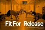  ??  ?? 92 A new wave of prison fitness programmes is giving inmates a second chance. MH went behind bars to investigat­e