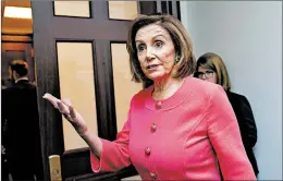  ?? J. SCOTT APPLEWHITE/AP ?? Speaker of the House Nancy Pelosi arrives for a meeting Tuesday at the Capitol.