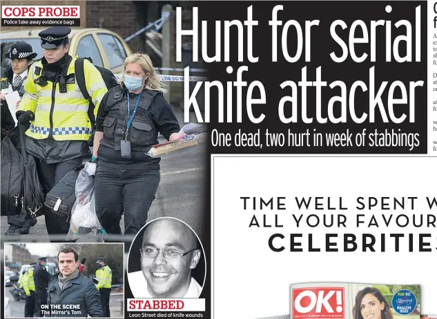  ??  ?? Police take away evidence bags
ON THE SCENE The Mirror’s Tom
STABBED
Leon Street died of knife wounds
