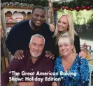  ??  ?? “The Great American Baking Show: Holiday Edition”