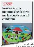  ??  ?? ● La questione è la grande partecipaz­ione alle attività scolastich­e chiesta alle madri più che ai padri