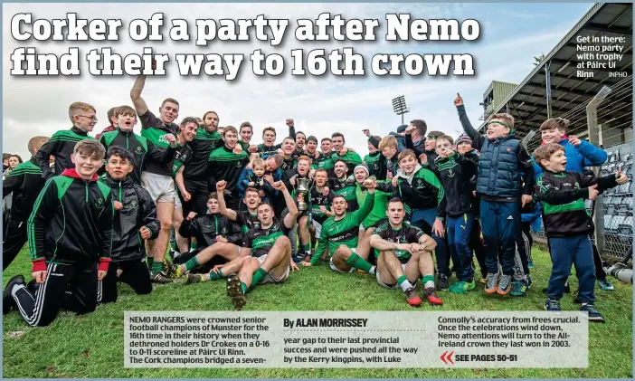  ?? INPHO ?? Get in there: Nemo party with trophy at Páirc Uí Rinn