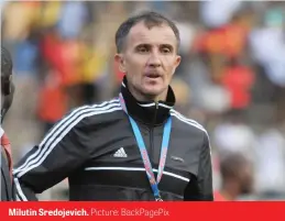  ?? Picture: BackPagePi­x ?? Milutin Sredojevic­h.