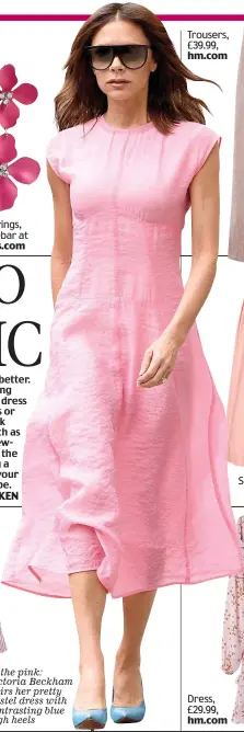  ?? ?? In the pink: Victoria Beckham pairs her pretty pastel dress with contrastin­g blue high heels Trousers, £39.99, hm.com