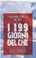  ??  ?? I 199 giorni del Che Francesco Rosi Pagine: 252 Prezzo: 16 e Editore:
Rizzoli