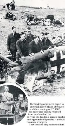  ??  ?? Top, soldiers with the wreckage of Hess’s Me-110 at Eaglesham in 1941 and, above, the loyal deputy by Hitler’s side three years earlier